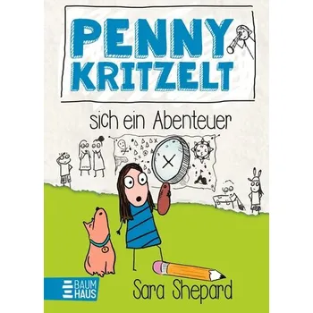 Penny kritzelt sich ein Abenteuer - Sara Shepard