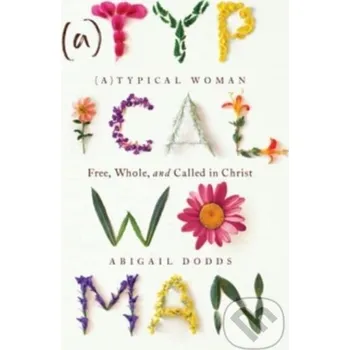 Typical Woman - Dodds Abigail Crossway Books
