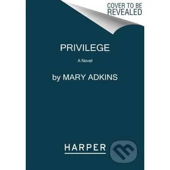 Privilege - Mary Adkins HarperCollins