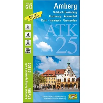 ATK25-G12 Amberg (Amtliche Topographische Karte 1:25000) - Landesamt für Digitalisierung, Breitband und Vermessung