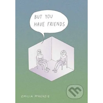 Komiks pro dospělé But You Have Friends - Emilia Mckenzie Top Shelf Productions