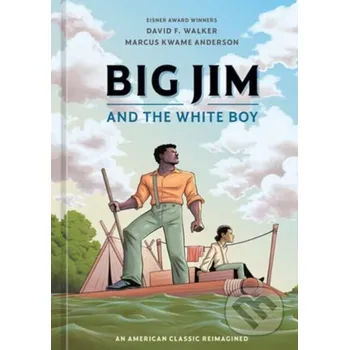 Komiks pro dospělé Big Jim and the White Boy - David F. Walker, Marcus Kwame Anderson Random House