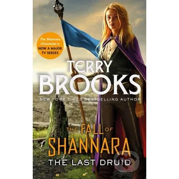 Beletrie pro dospělé The Last Druid: Book Four of the Fall of Shannara - Terry Brooks Orbit