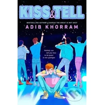 Kiss & Tell - Adib Khorram