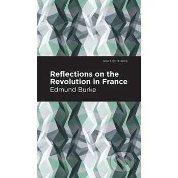 Reflections on the Revolution in France - Edmund Burke