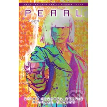 Komiks pro dospělé Pearl Volume 1 - Brian Michael Bendis, Michael Gaydos