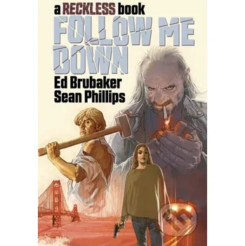 Komiks pro dospělé Follow Me Down: A Reckless Book - Ed Brubaker Image Comics