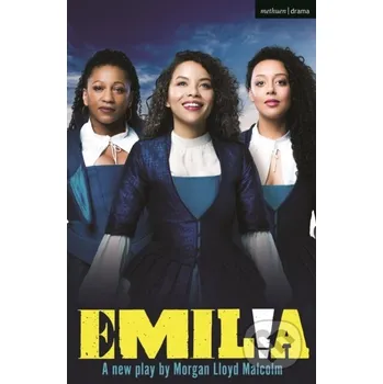 Beletrie pro dospělé Emilia - Malcolm Morgan Lloyd Methuen Drama