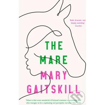 The Mare - Mary Gaitskill Serpents Tail