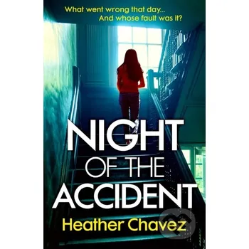 Night of the Accident - Heather Chavez Headline Book