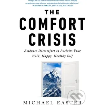 Beletrie pro dospělé The Comfort Crisis - Michael Easter Rodale Press