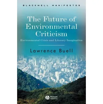 Kniha The Future of Environmental Criticism - Buell, Lawrence