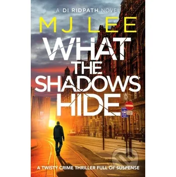 Beletrie pro dospělé What the Shadows Hide - M J Lee Canelo