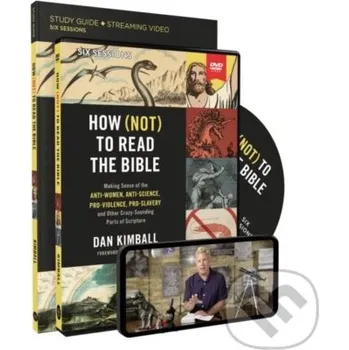 How (Not) to Read the Bible Study Guide with DVD - Kimball Dan HarperCollins