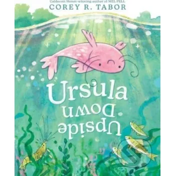 Ursula Upside Down - Corey R. Tabor Greenwillow Books