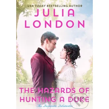 The Hazards of Hunting a Duke - Julia London Pocket Books
