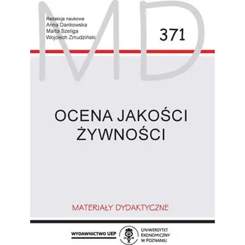Ocena jakości żywności - Anna Dankowska,Wojciech Zmudziński,Marta Szeliga