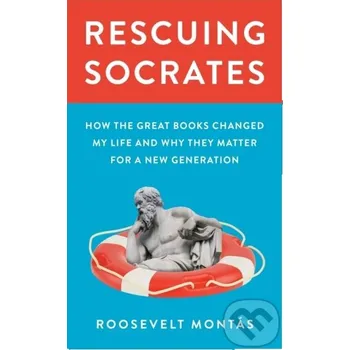 Rescuing Socrates - Roosevelt Montas Princeton University Press