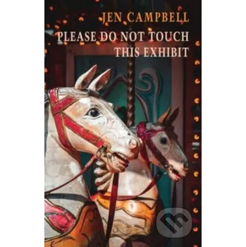 Poezie Please Do Not Touch This Exhibit - Jen Campbell Bloodaxe Books
