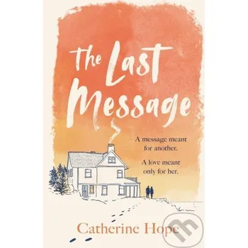Beletrie pro dospělé The Last Message - Catherine Hope Headline Book