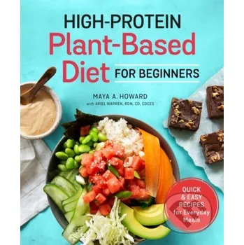Cizojazyčná kniha High-Protein Plant-Based Diet for Beginners - Ariel Warren, Maya A. Howard