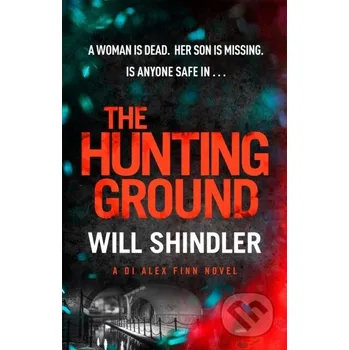 The Hunting Ground - Will Shindler Hodder and Stoughton