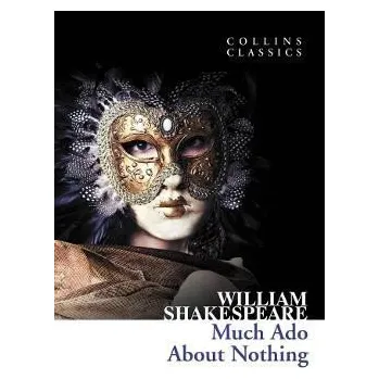 Umění Much Ado About Nothing (Collins Classics)