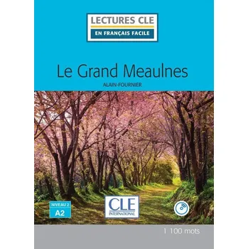Cizojazyčná kniha Le grand Meaulnes - Niveau 2/A2 - Lecture CLE en français facile - Livre + CD