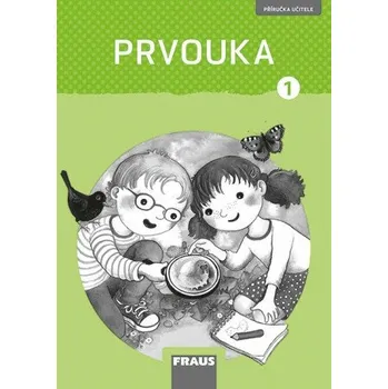 Prvouka Prvouka 1 – Příručka učitele - nová generace