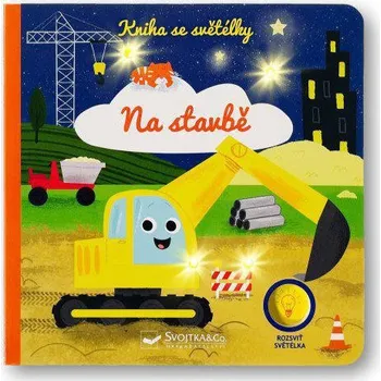Leporelo Svojtka Kniha se světélky Na stavbě