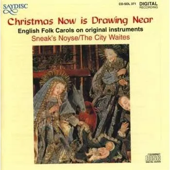 Zahraniční hudba CD The City Waites: Christmas Now Is Drawing Near * English Folk Carols On Original Instruments 2014