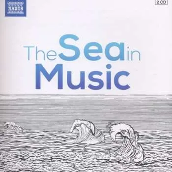 Zahraniční hudba 2CD Various: Sea In Music / Various 2014