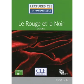 Cizojazyčná kniha Le rouge et le noir - Niveau 3/B1 - Lecture CLE en français facile - Livre + CD