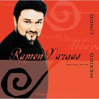 Zahraniční hudba CD Ramón Vargas: México Lindo = Beautiful Mexico 2008