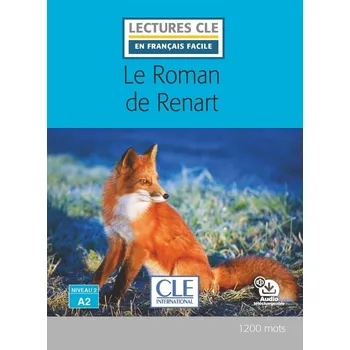 Cizojazyčná kniha Le roman de Renart - Niveau 2/A2 - Lecture CLE en français facile - Livre + Audio téléchar
