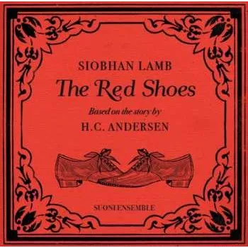Zahraniční hudba CD Siobhan Lamb: The Red Shoes 2019 Nach Einem Märchen Von H. C. Andersen