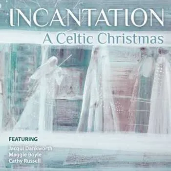 Zahraniční hudba CD Incantation: A Celtic Christmas 2018