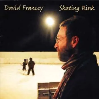 Zahraniční hudba CD David Francey: Skating Rink 2018