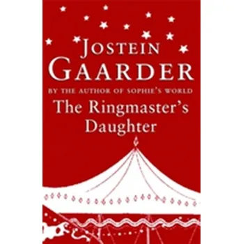 Cizojazyčná kniha The Ringmaster's Daughter - Jostein Gaarder