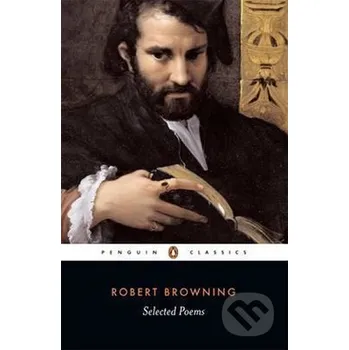Selected Poems - Robetr Browning Penguin Books