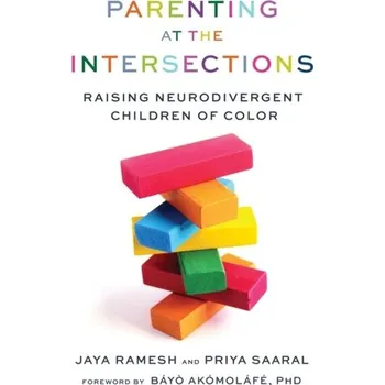 Parenting at the Intersections - Ramesh, Jaya; Saaral, Priya