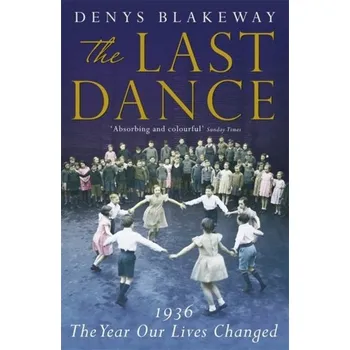 The Last Dance - Blakeway, Denys