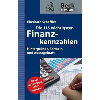 Die 115 wichtigsten Finanzkennzahlen - Scheffler, Eberhard