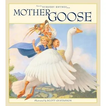 První čtění Favorite Nursery Rhymes from Mother Goose - Clement C. Moore; Scott Gustafson