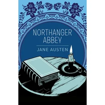 NORTHANGER ABBEY [EN] (2016, Brožovaná, Arcturus Publishing)