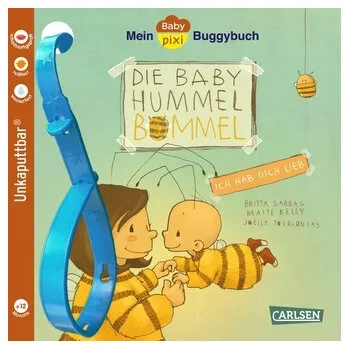 První čtění Baby Pixi (unkaputtbar) 155: Mein Baby-Pixi-Buggybuch: Baby Hummel Bommel - Ich hab dich lieb - Sabbag, Britta