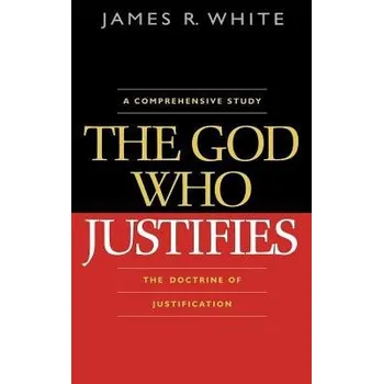 Cizojazyčná kniha God Who Justifies - White, James R.