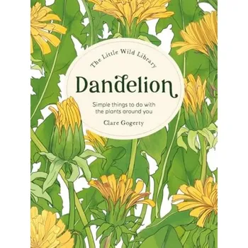 Cizojazyčná kniha Little Wild Library: Dandelion - Gogerty, Clare (Author)