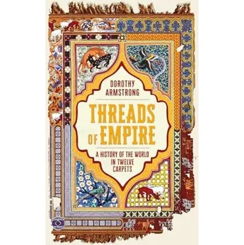 Threads of Empire - Armstrong, Dorothy