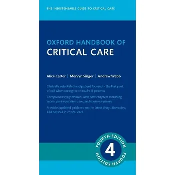 Cizojazyčná kniha Oxford Handbook of Critical Care - Singer, Prof Mervyn (Professor of Intensive Care Medicine, Director a NIHR Emeritus Senior Investigator, Professor of Intensive Care Medicine, Director a NIHR Emeritus Senior Investigator, Bloomsbury Institute of Intensi